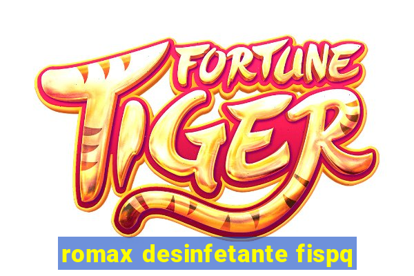 romax desinfetante fispq